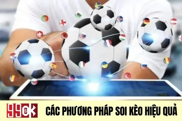Các phương pháp soi kèo hiệu quả