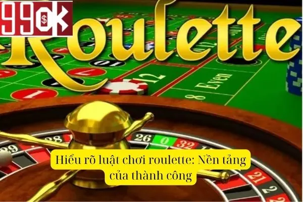 Cách Chơi Roulette Thắng Lớn: Bí Mật Nằm Sau Vòng Quay May Mắn