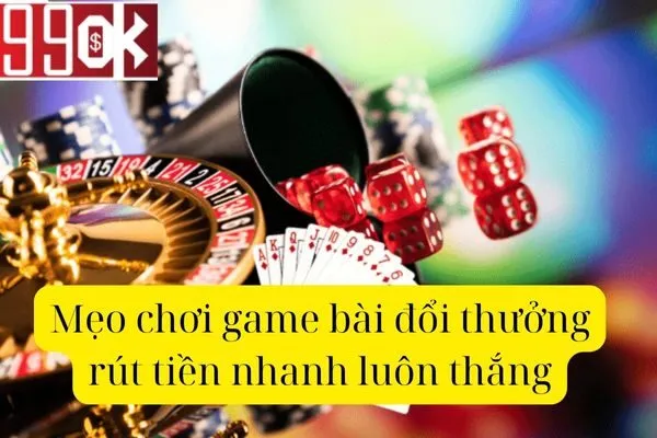 Game Bài Đổi Thưởng Rút Tiền Nhanh: Chơi Hay, Thắng Lớn, Tiền Về Tức Thì